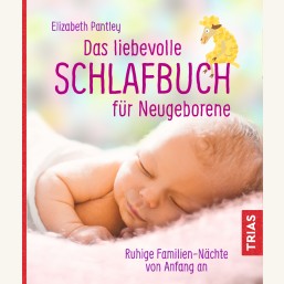 Das liebevolle Schlafbuch für Neugeborene